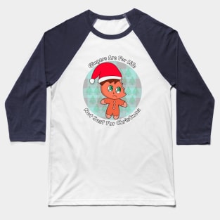 Gingers Are For Life Not Just For Christmas Baseball T-Shirt